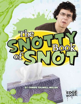 The Snotty Book of Snot